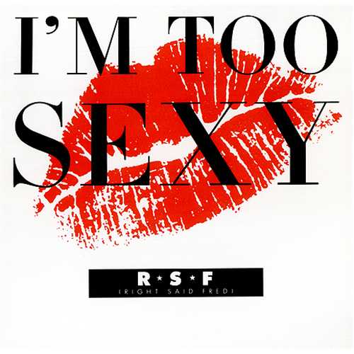 Right Said Fred - I'm Too Sexy"