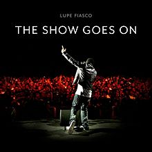 The Show Goes On - Lupe Fiasco