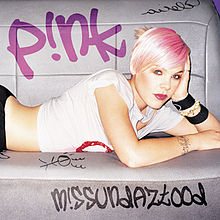 Pink- M!ssundaztood- "Get the Party Started"