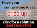 Have your songwriting ideas dried up?